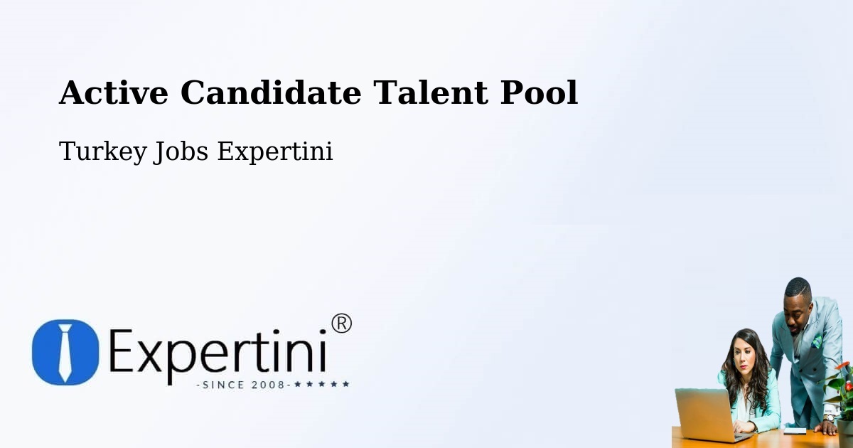 Active Candidate Talent Pool – Kulp - Turkey Jobs Expertini