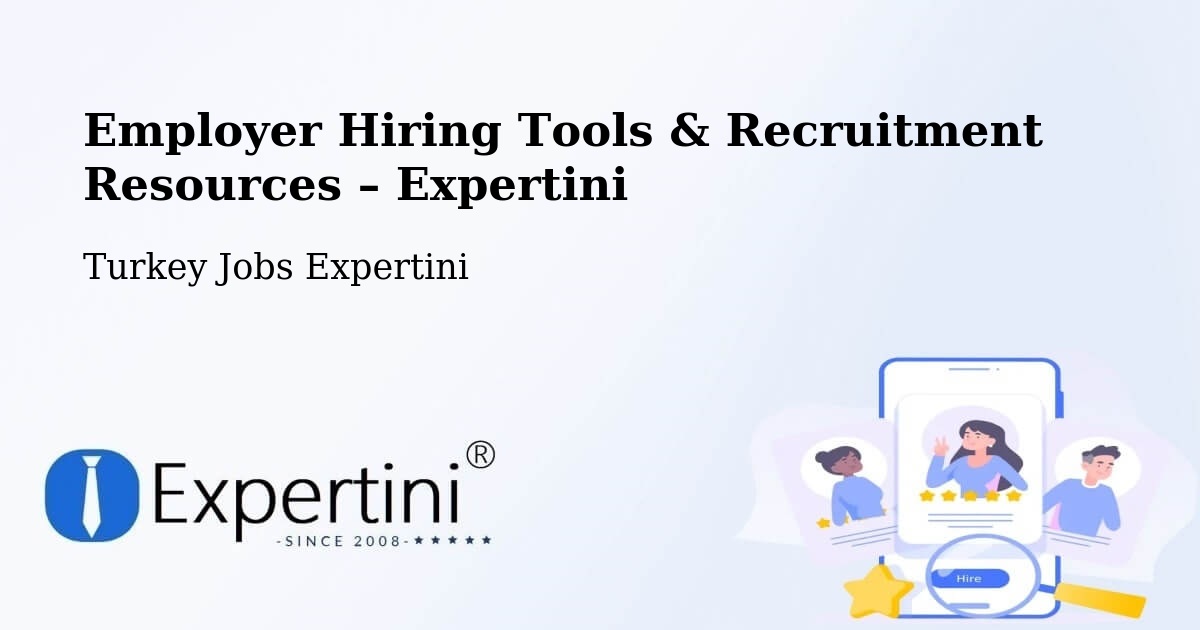 Employer Hiring Tools & Recruitment Resources – Kulp - Kulp, Turkey Jobs Expertini