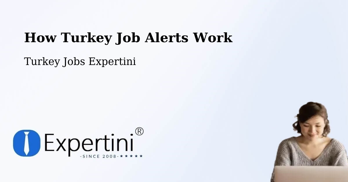 Job Alert System Overview – Kulp - Turkey Jobs Expertini